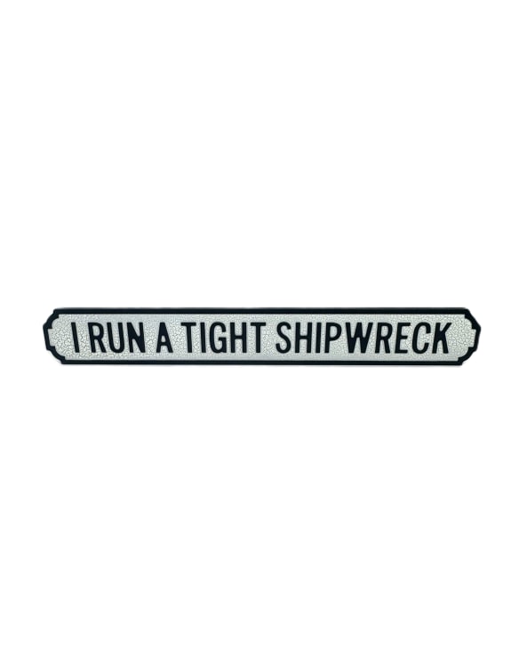 "Shipwreck" Wooden Sign