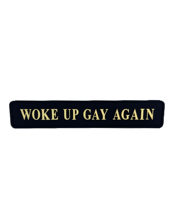 "Woke up Gay Again" Wall Sign